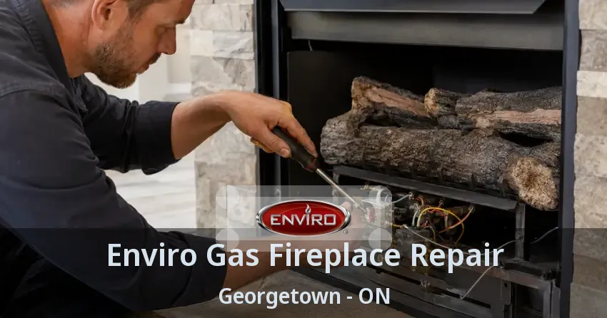 Enviro Gas Fireplace Repair Georgetown - ON