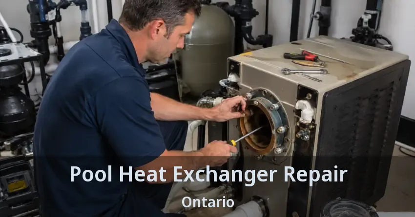 Pool Heat Exchanger Repair Ontario