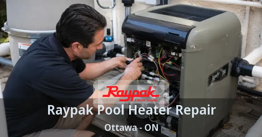 Raypak Pool Heater Repair Ottawa - ON