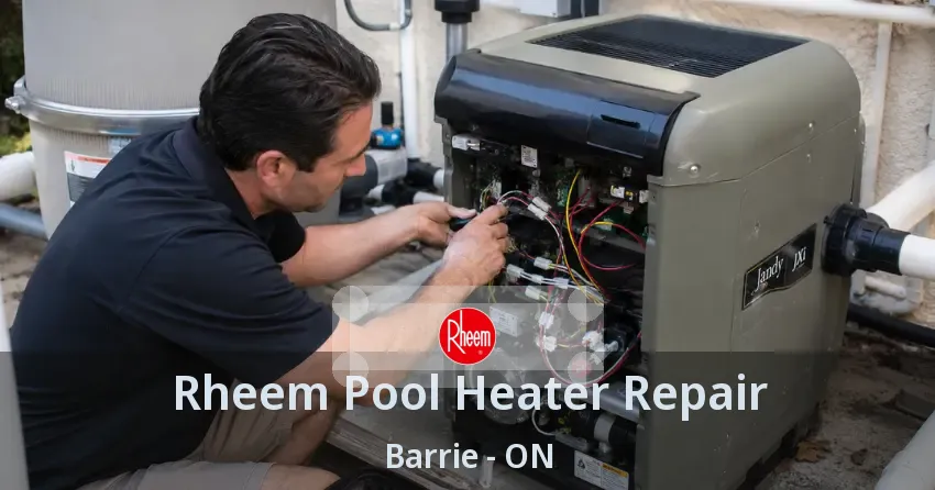 Rheem Pool Heater Repair Barrie - ON