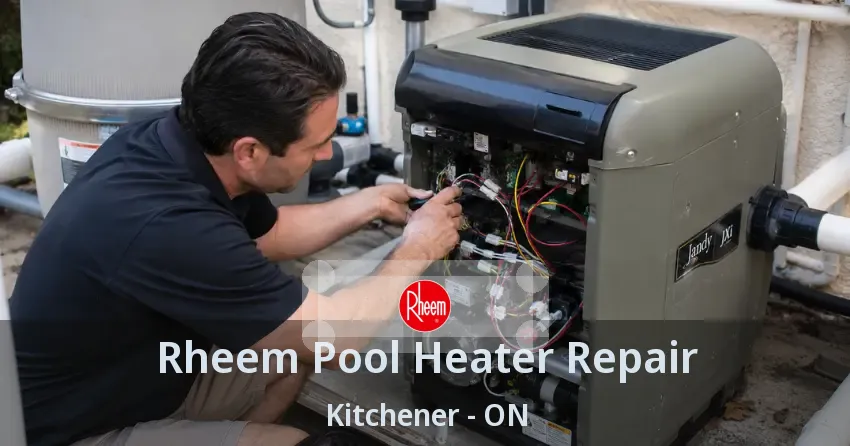 Rheem Pool Heater Repair Kitchener - ON